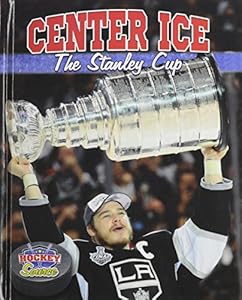 Center Ice: The Stanley Cup