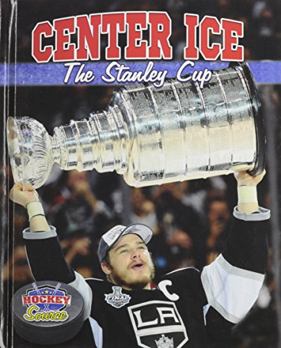 Center Ice: The Stanley Cup by Jaime Winters