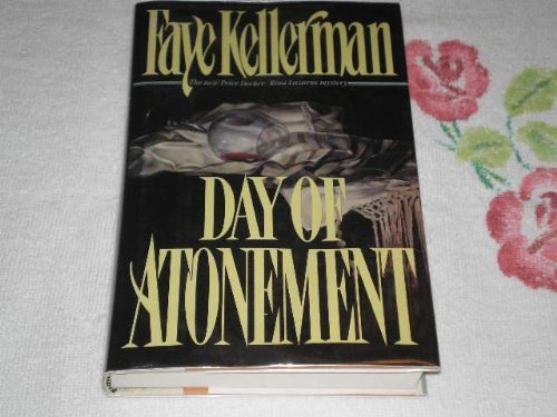 Day of Atonement (Peter Decker & Rina Lazarus Novels) by Faye Kellerman