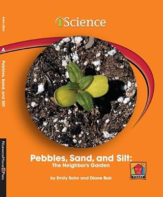 Pebbles, Sand, and Silt: The Neighbor's Garden