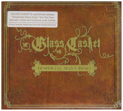 GLASS CASKET : Desperate Man’s Diary