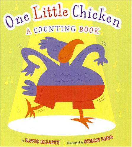 One Little Chicken: A Counting Book by David Elliott