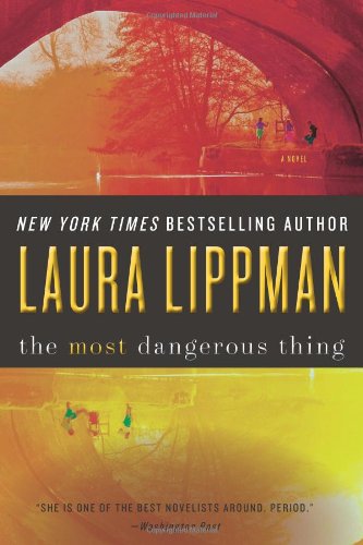 The Most Dangerous Thing by Laura Lippman