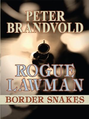 Rogue Lawman Border Snakes