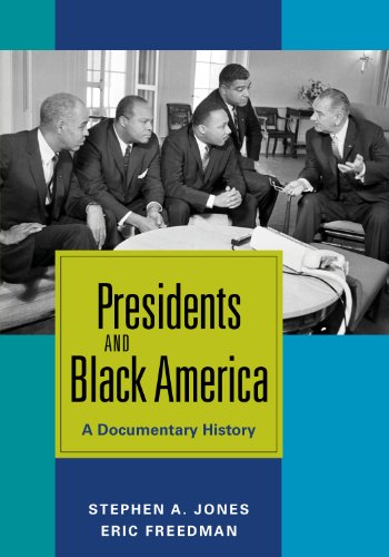 Presidents and Black America by Stephen A Jones