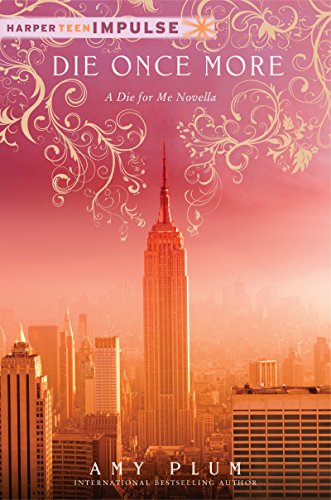 Die Once More (A Die for Me Book 2) by Amy Plum