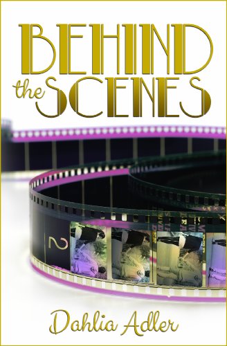 Behind the Scenes by Dahlia Adler