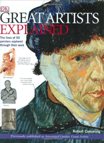Great Artists Explained (Annotated Guides) by Robert Cumming