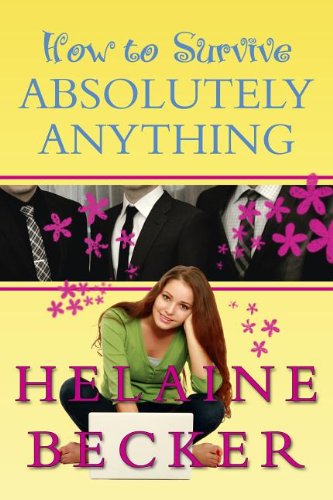 How to Survive Absolutely Anything by Helaine Becker