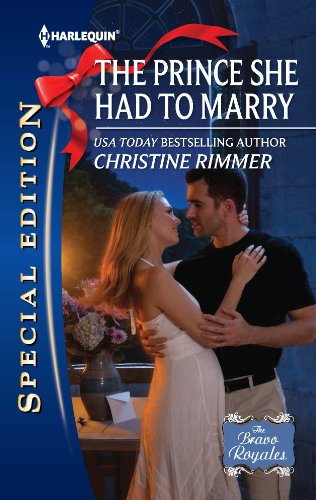 The Prince She Had to Marry (The Bravo Royales Book 2) by Christine Rimmer