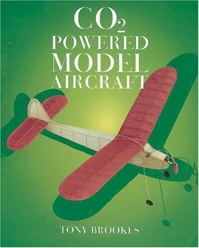 CO2 Powered Model Aircraft by Tony Brookes