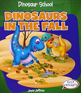 Dinosaurs in the Fall