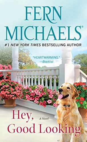 Hey, Good Looking: A Novel by Fern Michaels