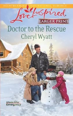 Doctor to the Rescue (Love Inspired (Large Print))