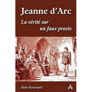 Jeanne d'Arc : La vérité sur un faux procès