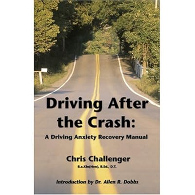 Driving After the Crash: A Driving Anxiety Recovery Manual