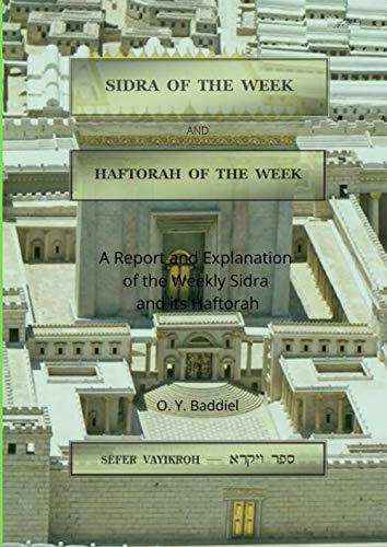 Safer Vayikroh: A Report and Explanation Of The Weekly Sidra And Its Haftorah (Sidra And Haftorah Of The Week) by Rav Osher Yitzchok Baddiel