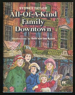 All-Of-A-Kind Family Downtown by Sydney Taylor