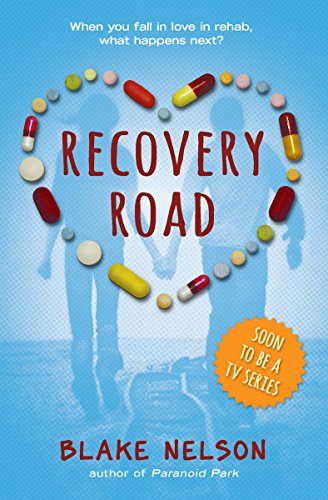 Recovery Road by Blake Nelson
