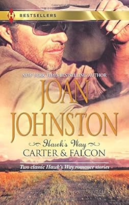 Hawk's Way: Carter &amp; Falcon: The Cowboy Takes a Wife\The Unforgiving Bride