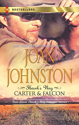 Hawk's Way: Carter &amp; Falcon: The Cowboy Takes a Wife\The Unforgiving Bride by Joan Johnston