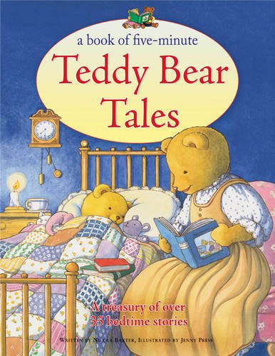 A Book of Five-Minute Teddy Bear Tales: A treasury of over 35 bedtime stories by Nicola Baxter