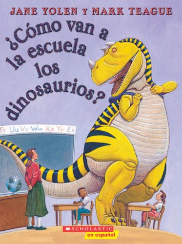 Como van a la escuela los dinosaurios? (Spanish Edition) by Mark Teague
