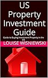 US Property Investment Guide: Guide to Buying Investment Property in the US