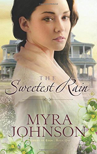 The Sweetest Rain by Myra Johnson