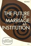 The Future of Marriage As Institution