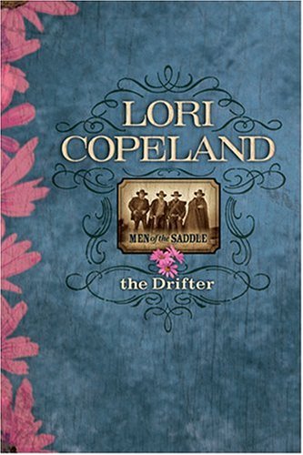 The Drifter (Men of the Saddle #2) by Lori Copeland