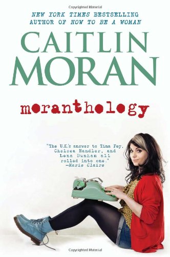 Moranthology by Caitlin Moran