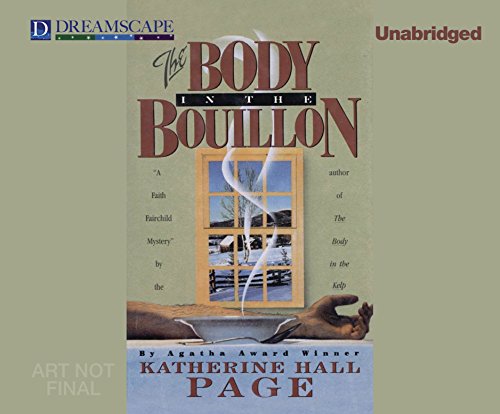 The Body in the Bouillon: A Faith Fairchild Mystery by Katherine Hall Page