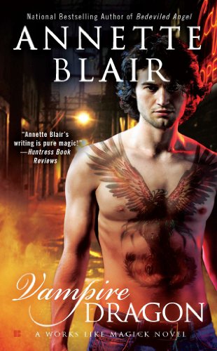 Vampire Dragon (A Works Like Magick Novel) by Annette Blair