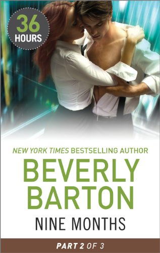 Nine Months Part 2 (36 Hours Book 29) by Beverly Barton