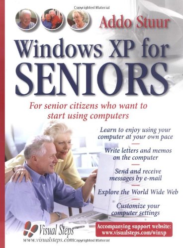 Windows XP for Seniors : For Senior Citizens Who Want to Start Using Computers by Addo Stuur