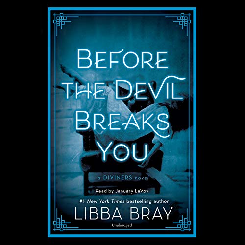 Before the Devil Breaks You: The Diviners, Book 3 by Libba Bray