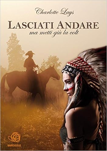 Charlotte Lays - Lasciati andare (ma metti giù la colt) (2015)