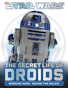 Star Wars: the Secret Life of Droids