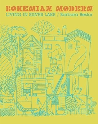 Bohemian Modern: Living in Silver Lake