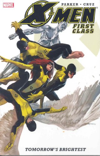 X-Men: First Class : Tomorrow's Brightest by Jeff Parker