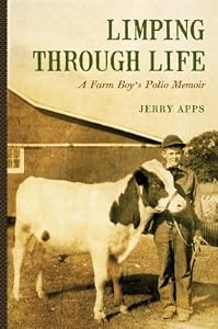 Limping through Life: A Farm Boy's Polio Memoir
