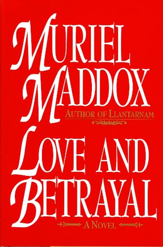 Love and Betrayal by Muriel Maddox