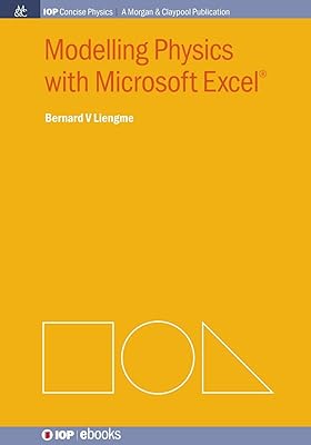 Modelling Physics with Microsoft Excel (Iop Concise Physics: A Morgan & Claypool Publication)