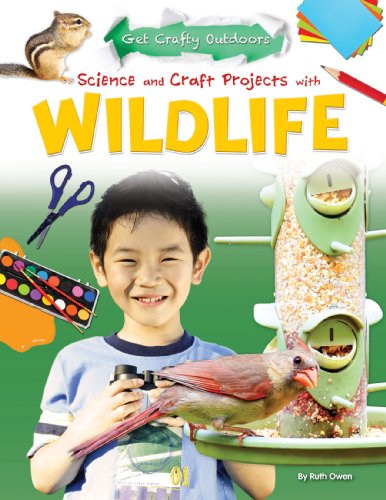 Science and Craft Projects With Wildlife by Ruth Owen