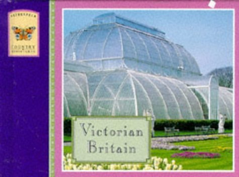Victorian Britain (Weidenfeld Country Miniatures) by Nicholas Best