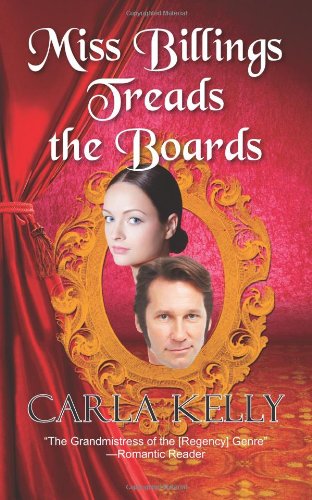 Miss Billings Treads the Boards by Carla Kelly