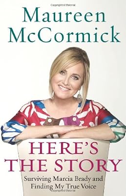 Here's the Story: Surviving Marcia Brady and Finding My True Voice