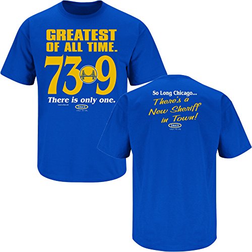 Golden State Warriors Fans. 73-9. Greatest Of All Time! Royal T Shirt (Sm-5X)
