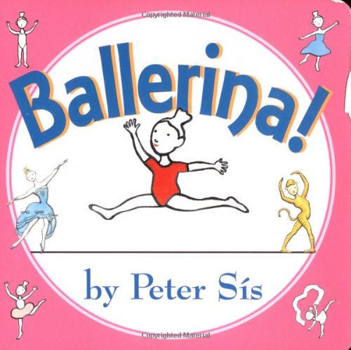 Ballerina! Board Book by Peter Sis
